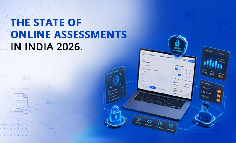 The State of Online Assessments in India 2026: A Report on Integrity, Infrastructure, and Innovation.