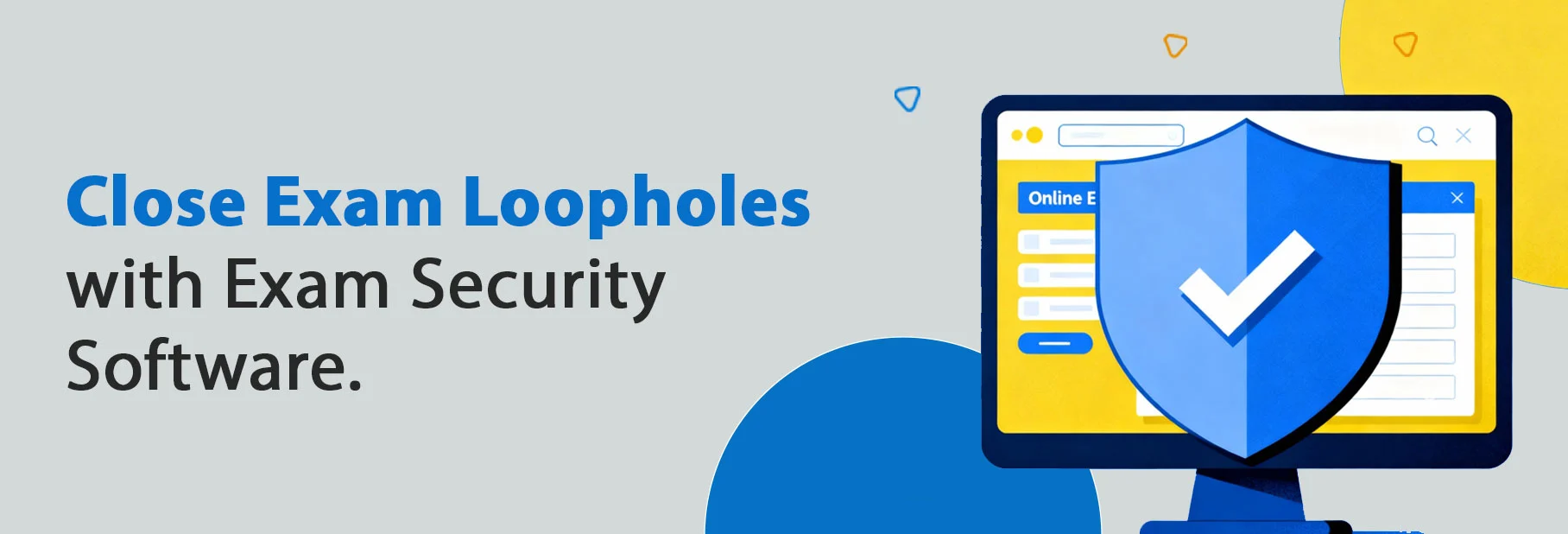 close-exam-loopholes-with-exam-security-software-banner