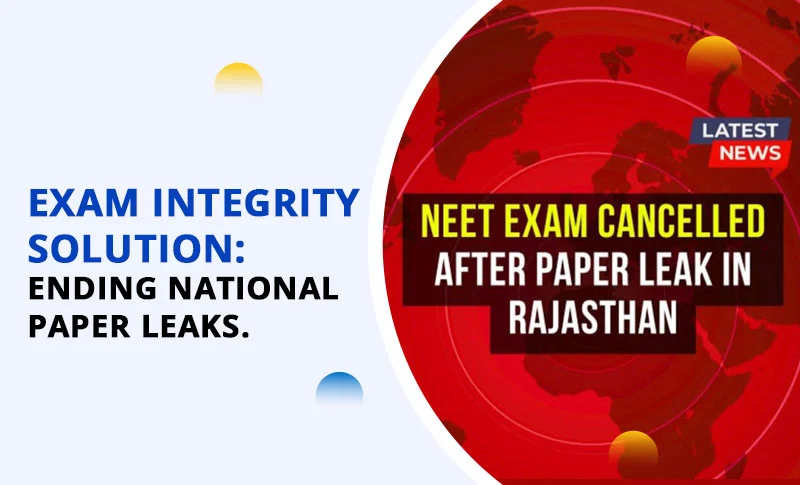 The Death of the Paper Leak: What the NEET Crisis Teaches Us About Exam Security?