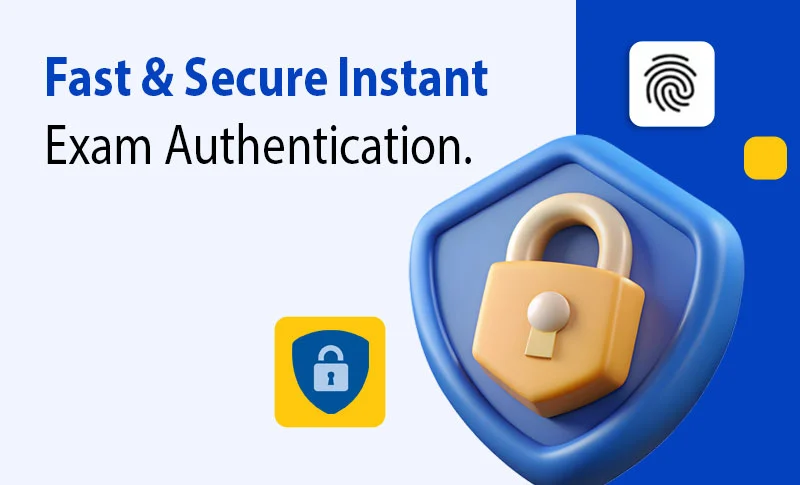 In the first 60 seconds, secure your exam instantly.