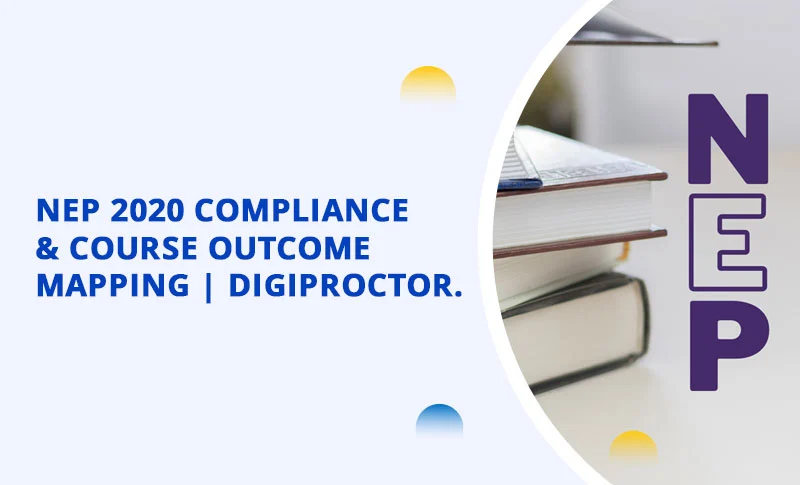 Beyond Grids: How DigiProctor Decodes NEP 2020 Course Outcome Mapping?