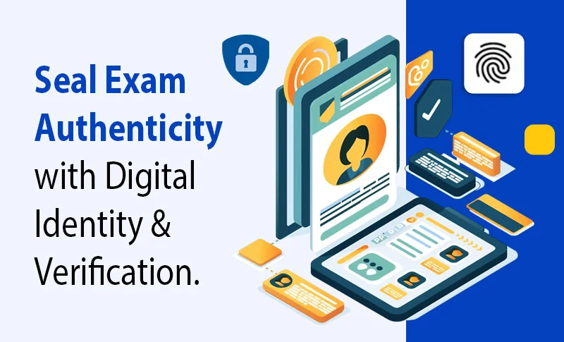 Seal Your Exam’s Authenticity Before Cheaters Slip Through Cracks.